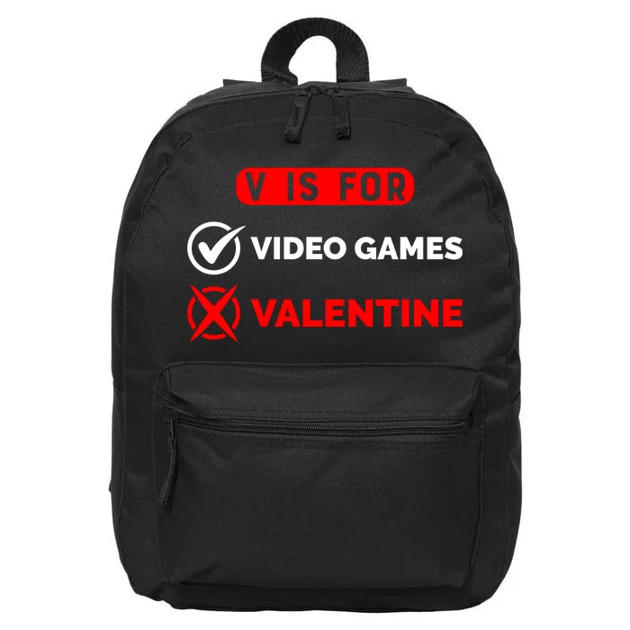 V Is For Video Games Game Lover T 16 in Basic Backpack