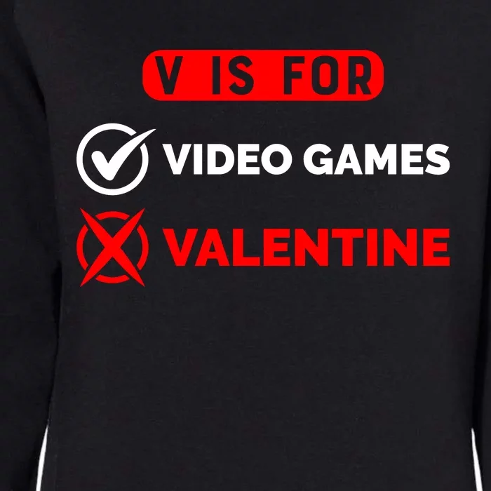 V Is For Video Games Game Lover T Womens California Wash Sweatshirt