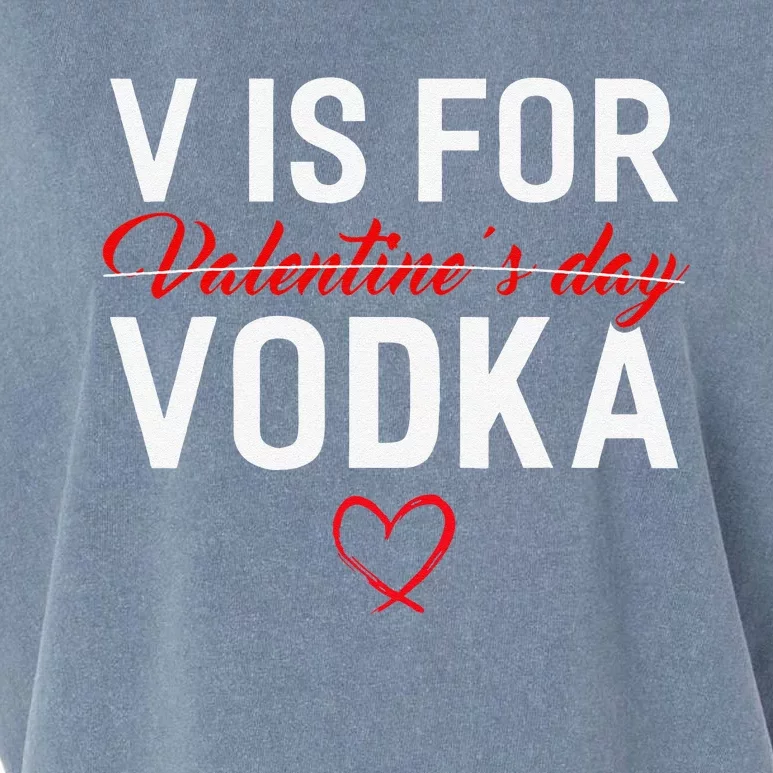 V Is For Vodka Valentine's Day Funny Vodka Lover Garment-Dyed Women's Muscle Tee