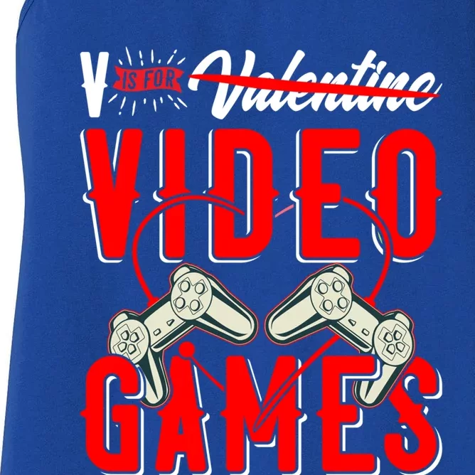 V Is For Valentines Video Games Gift For Gamer Lover Control Great Gift Women's Racerback Tank