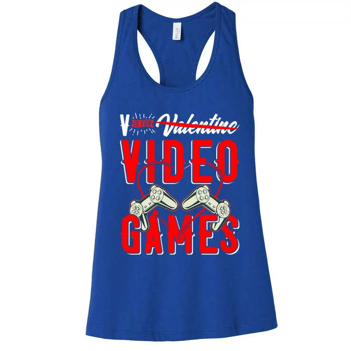 V Is For Valentines Video Games Gift For Gamer Lover Control Great Gift Women's Racerback Tank