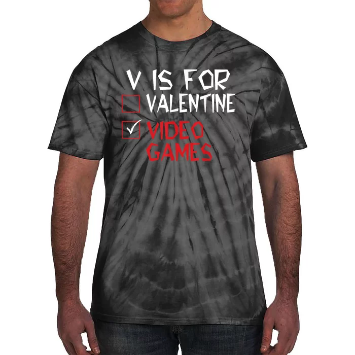 V Is For Video Games Funny Valentines Day Gamer Tie-Dye T-Shirt