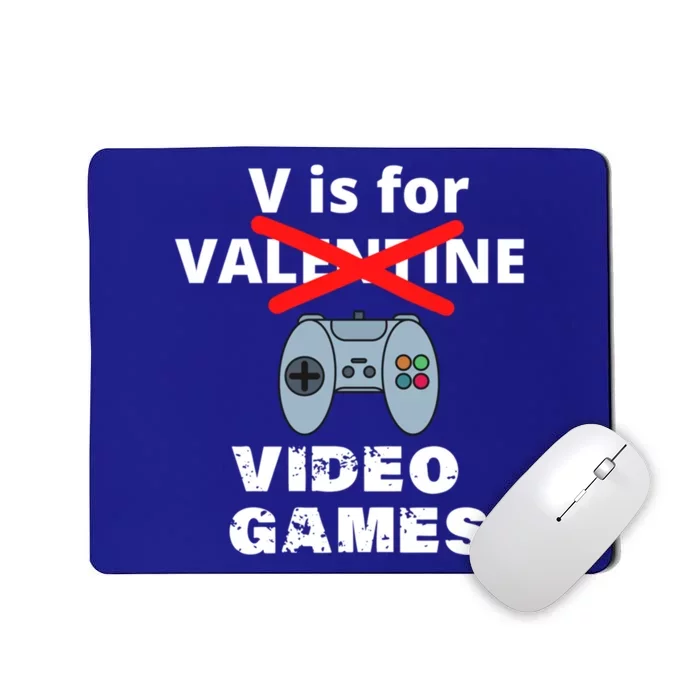 V Is For Video Games Valentines Funny Gift Funny Gift Mousepad