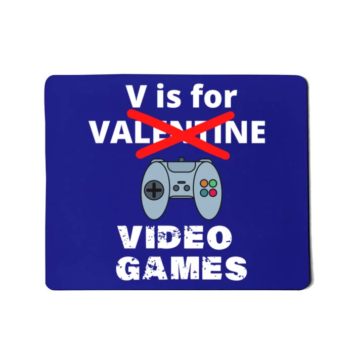 V Is For Video Games Valentines Funny Gift Funny Gift Mousepad