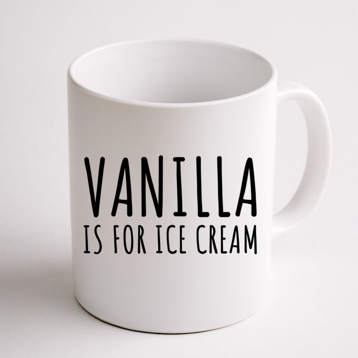 Vanilla Is For Ice Cream Swingers / Freaky Product Cute Gift Front & Back Coffee Mug