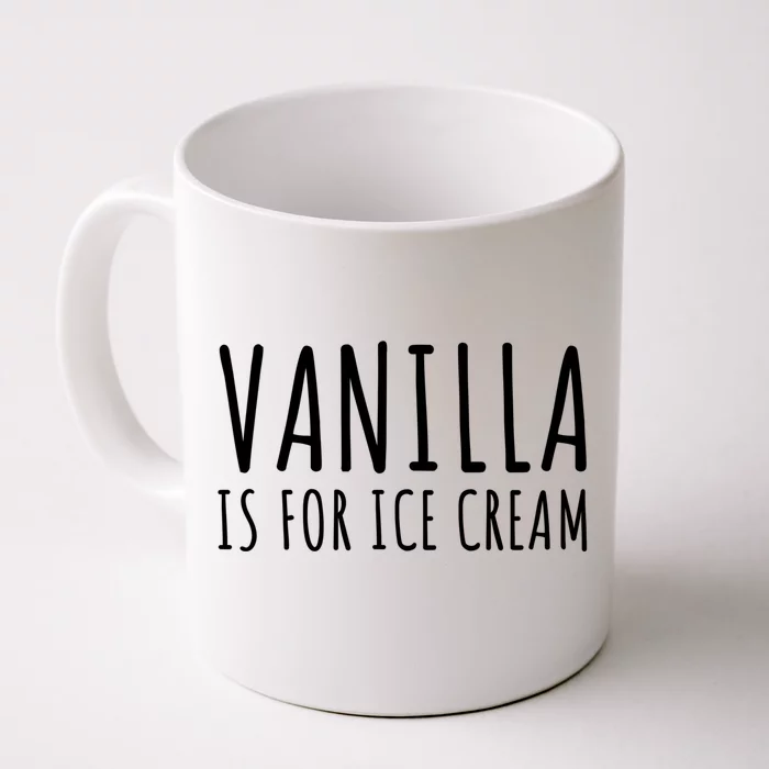 Vanilla Is For Ice Cream Swingers / Freaky Product Cute Gift Front & Back Coffee Mug