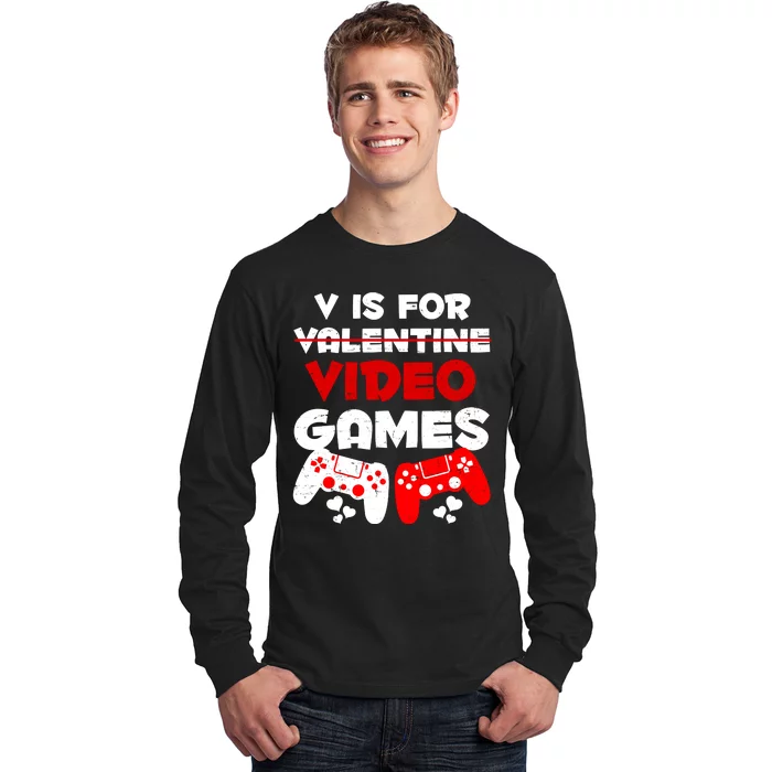 V Is For Video Games Funny Valentines Day Gamer Long Sleeve Shirt