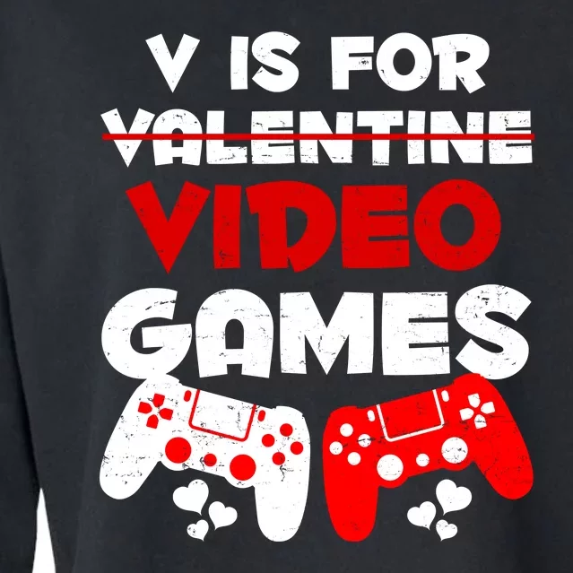 V Is For Video Games Funny Valentines Day Gamer Cropped Pullover Crew