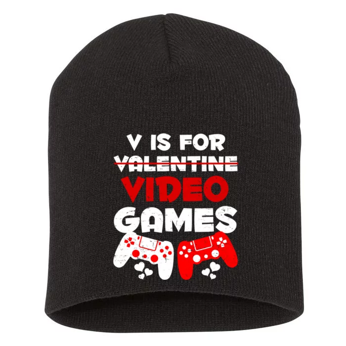 V Is For Video Games Funny Valentines Day Gamer Short Acrylic Beanie