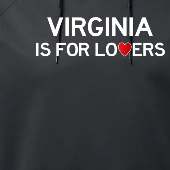 Virginia Is For The Lovers Gift Cool Gift Performance Fleece Hoodie