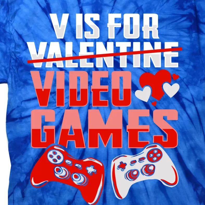 V Is For Video Games Valentines Day Design For A Gamer Gift Tie-Dye T-Shirt