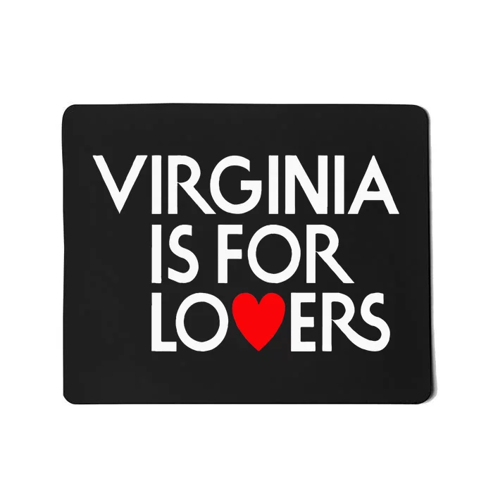 Virginia Is For The Lovers Mousepad