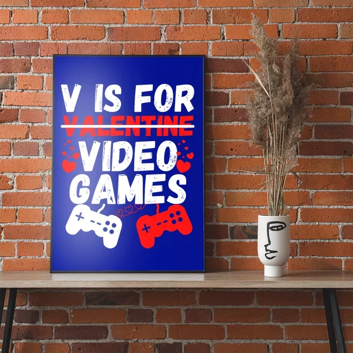 V Is For Video Games Valentines Day Funny Gamer Gift Poster