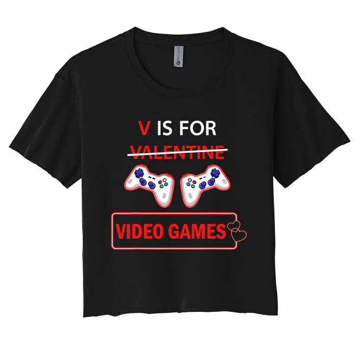 V Is For Video Games Heart Valentines Day Gamer Lovers Boy Women's Crop Top Tee