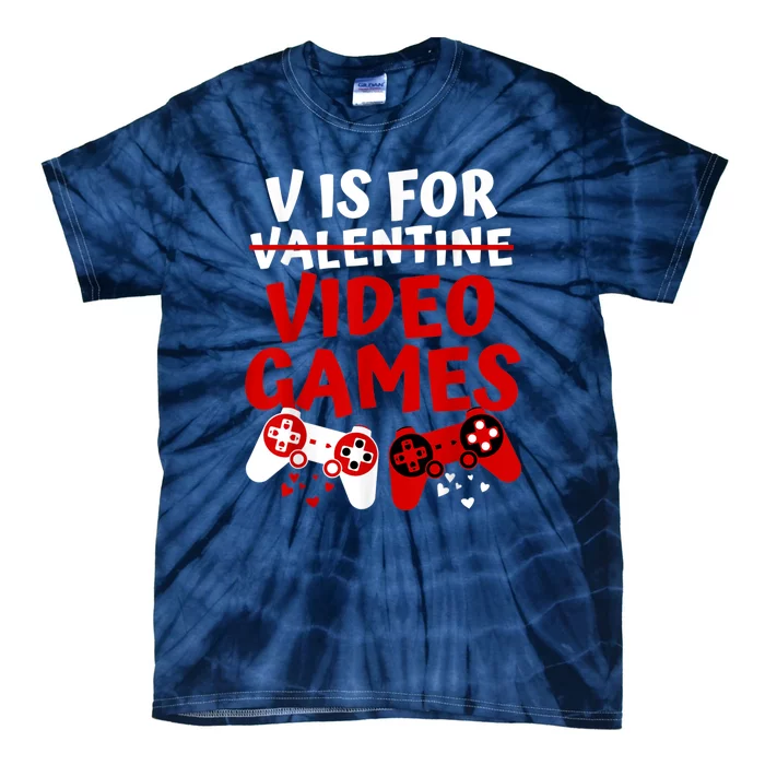 V Is For Video Games Valentines Day Gamer Tie-Dye T-Shirt