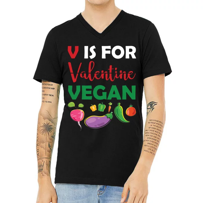 V Is For Vegan Funny Valentines Day V-Neck T-Shirt