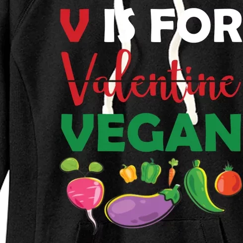 V Is For Vegan Funny Valentines Day Women's Fleece Hoodie