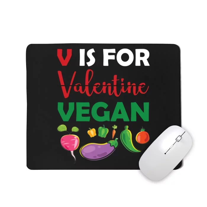 V Is For Vegan Funny Valentines Day Mousepad