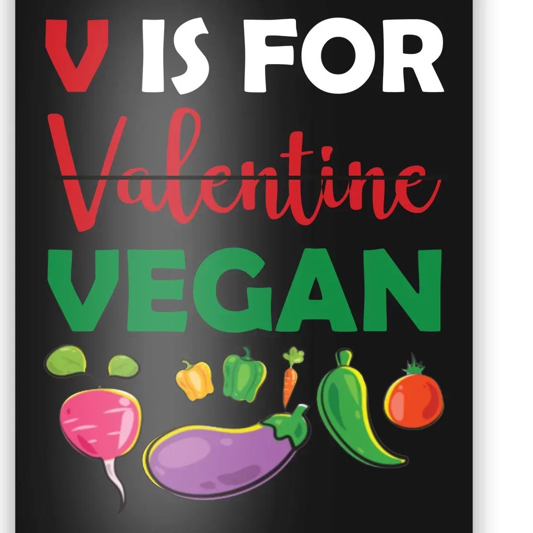 V Is For Vegan Funny Valentines Day Poster