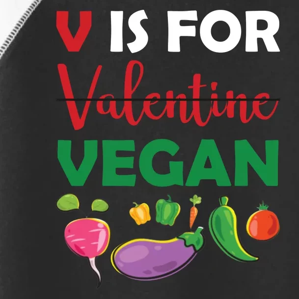 V Is For Vegan Funny Valentines Day Toddler Fine Jersey T-Shirt