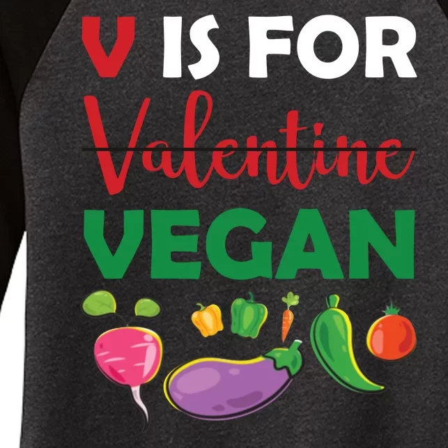 V Is For Vegan Funny Valentines Day Women's Tri-Blend 3/4-Sleeve Raglan Shirt