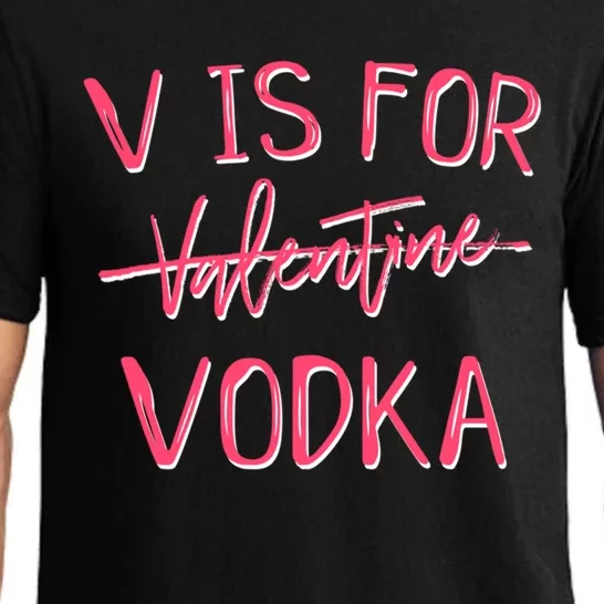 V Is For Valentines Day No Vodka Funny Sarcastic Love Gift Pajama Set