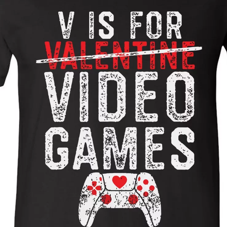 V Is For Video Games Valentines Day Gamer V-Neck T-Shirt