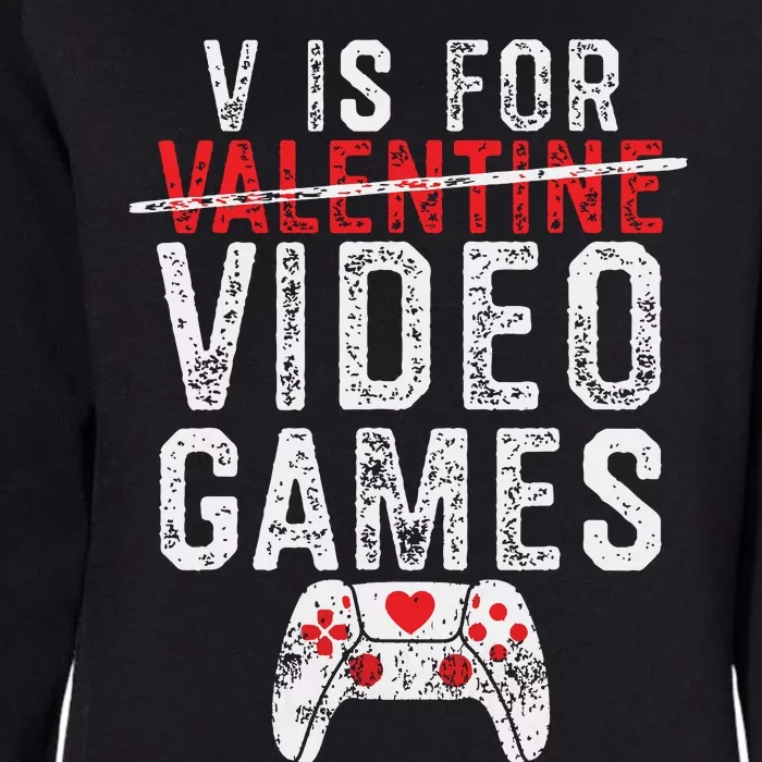 V Is For Video Games Valentines Day Gamer Womens California Wash Sweatshirt