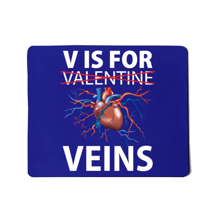 V Is For Veins Cardiologist Love Doctor Healthcare Valentine Gift Mousepad