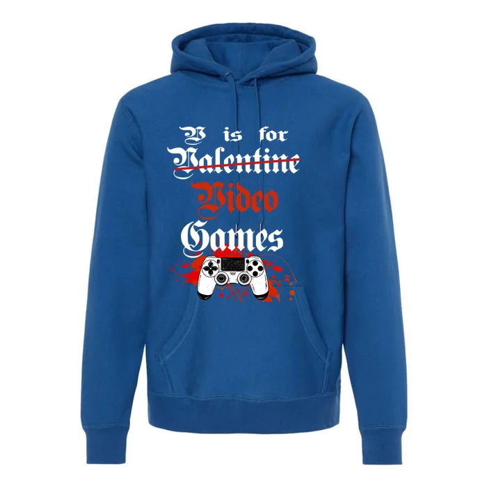 V Is For Video Games Valentines Day Gamer Gift Premium Hoodie