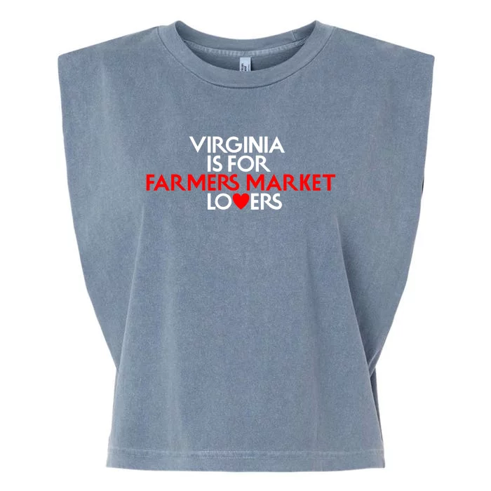 Virginia Is For Farmer Market Lovers Garment-Dyed Women's Muscle Tee