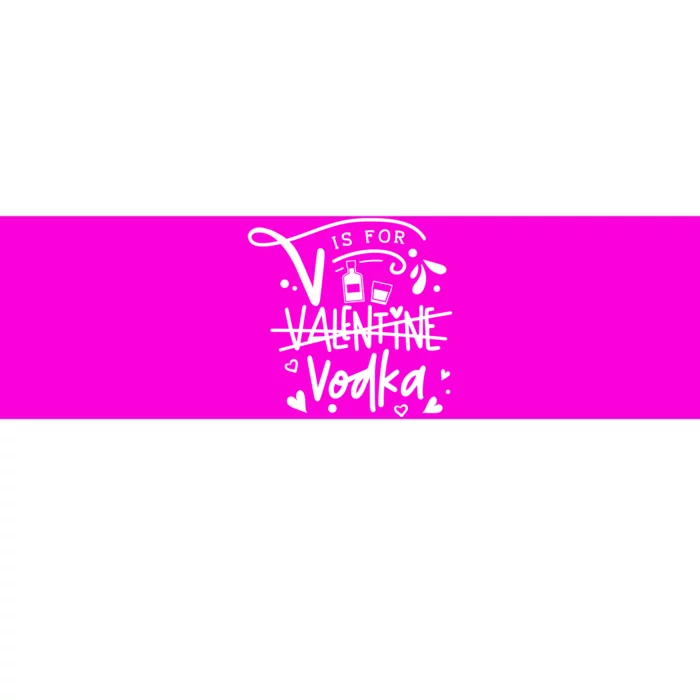 V Is For Valentine Vodka Gift Bumper Sticker