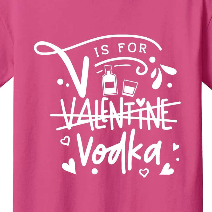 V Is For Valentine Vodka Gift Kids T-Shirt