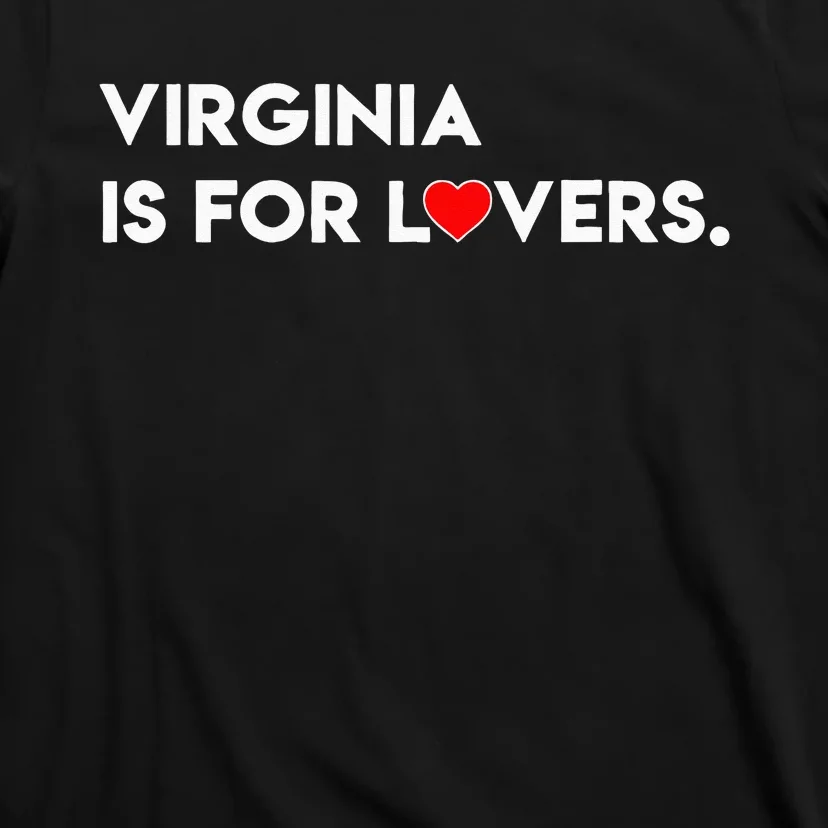 Virginia Is For The Lovers Funny Cool For Men Women T-Shirt