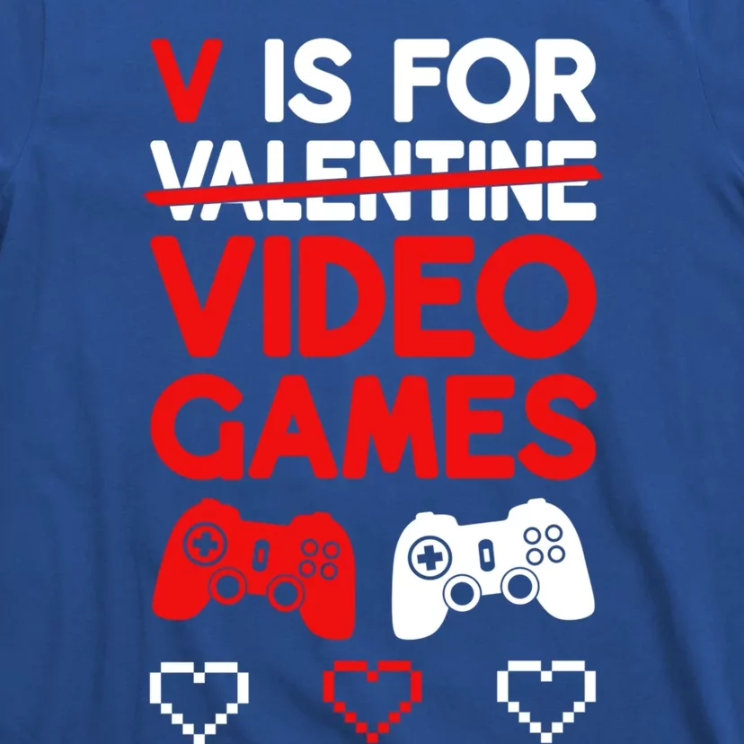 V Is For Video Games Valentines Day Gaming Gift T-Shirt