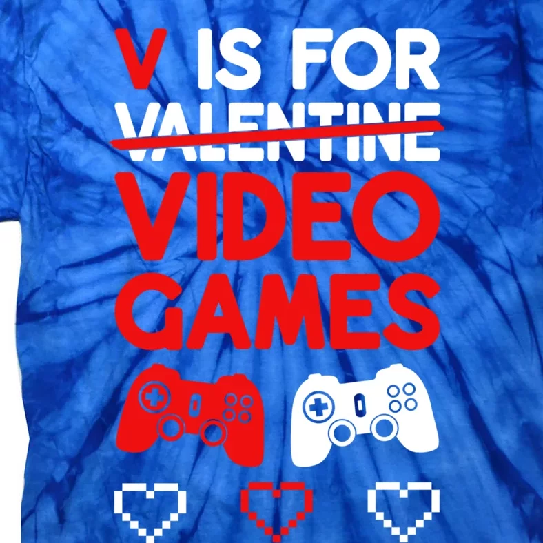 V Is For Video Games Valentines Day Gaming Gift Tie-Dye T-Shirt