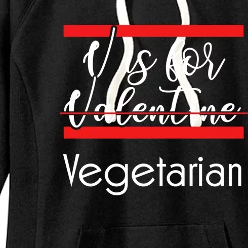 V Is For Vegetarian Funny Gift Women's Fleece Hoodie