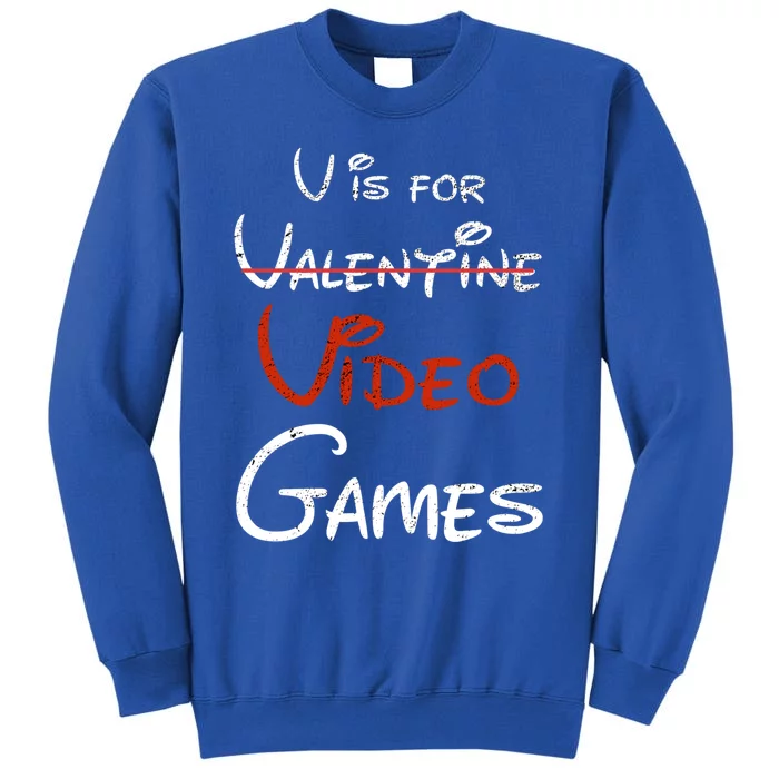 V Is For Video Games Valentines Day Vintage Gamer Gift Tall Sweatshirt