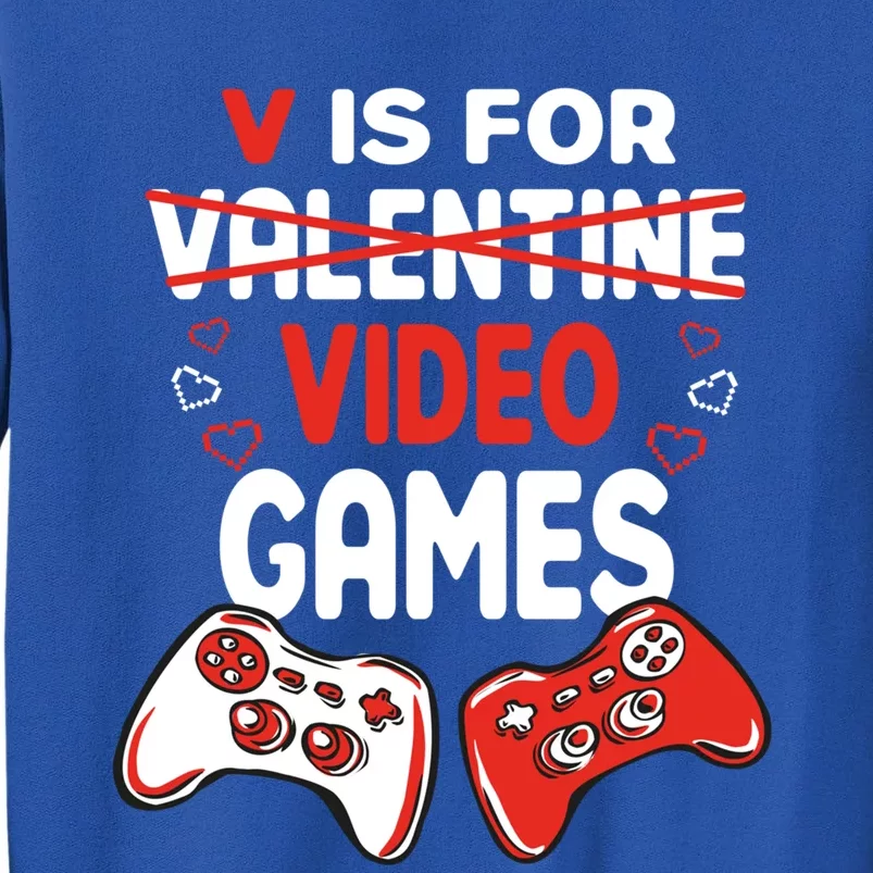 V Is For Video Games Valentine's Day Gamer Controller Gift Tall Sweatshirt