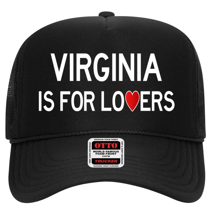 Virginia Is For The Lovers Gift High Crown Mesh Trucker Hat