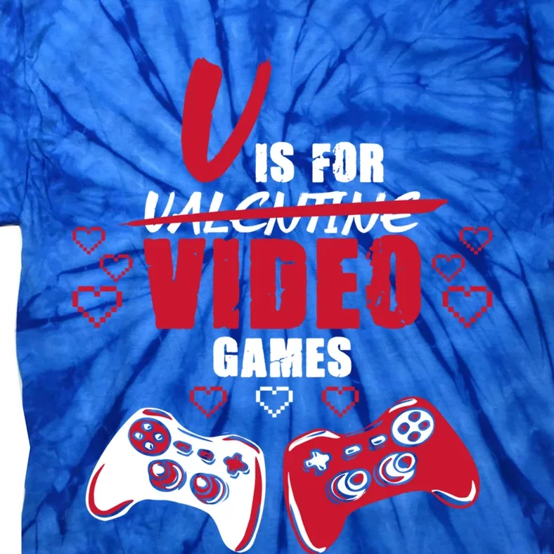 V Is For Video Games Valentine's Day Gamer Gift Tie-Dye T-Shirt