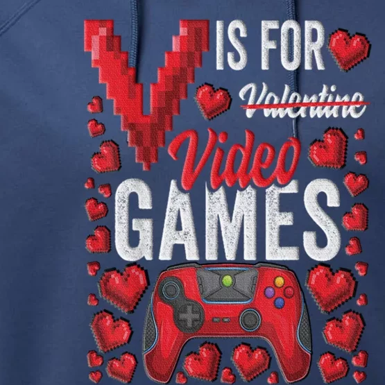 V Is For Video Games Funny Valentines Day Gamer Performance Fleece Hoodie