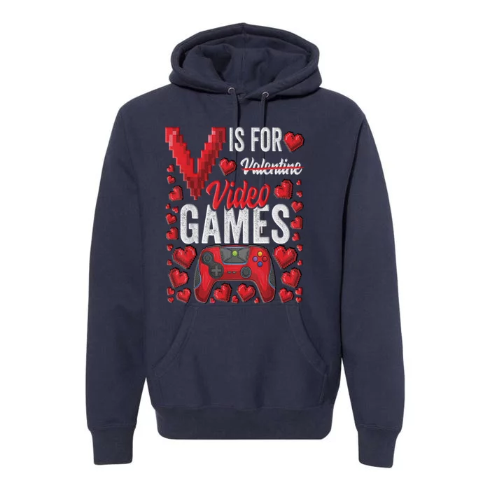 V Is For Video Games Funny Valentines Day Gamer Premium Hoodie