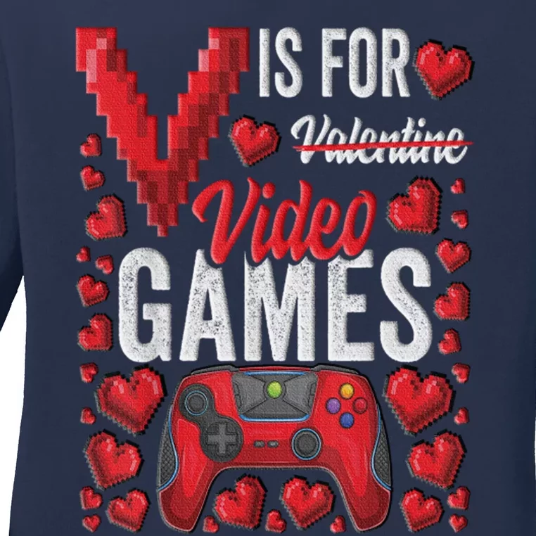 V Is For Video Games Funny Valentines Day Gamer Ladies Long Sleeve Shirt