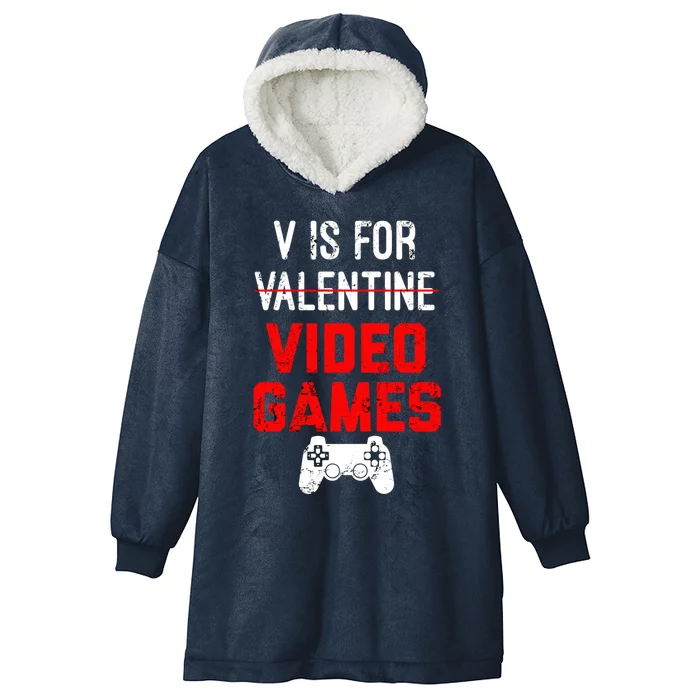 V Is For Video Games Valentines Day Gamer Gift Hooded Wearable Blanket