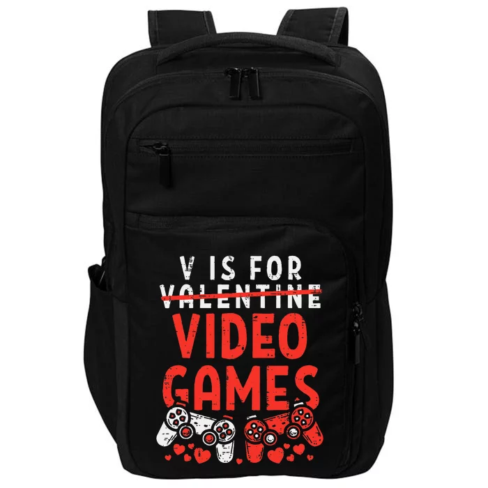 V Is For Video Games Funny Valentines Day Gamer Gift Impact Tech Backpack