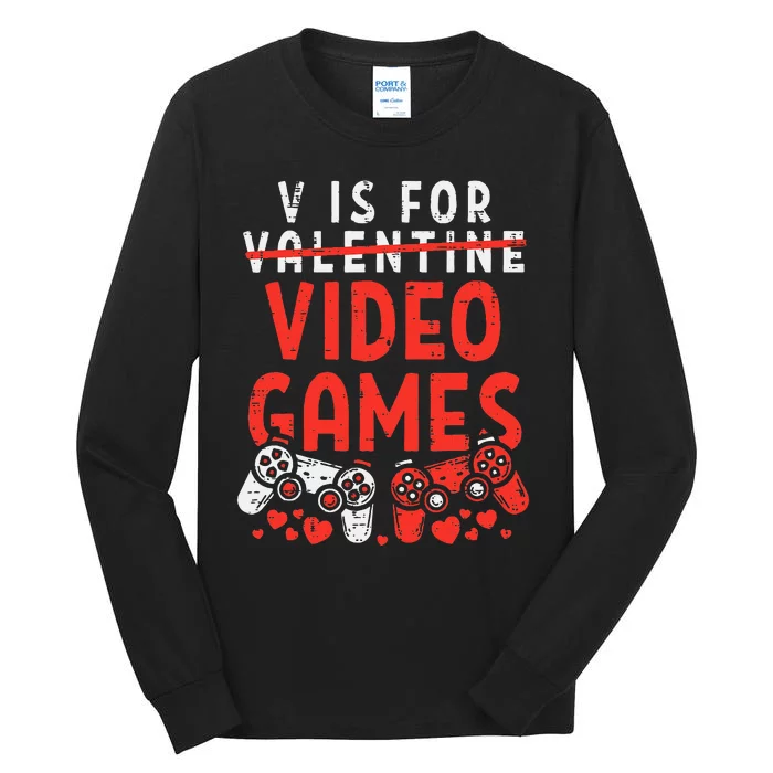 V Is For Video Games Funny Valentines Day Gamer Gift Tall Long Sleeve T-Shirt