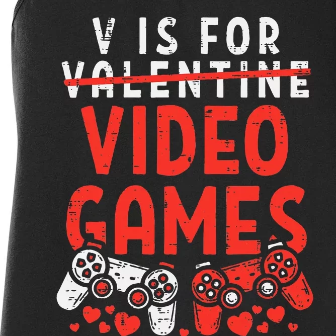 V Is For Video Games Funny Valentines Day Gamer Gift Women's Racerback Tank