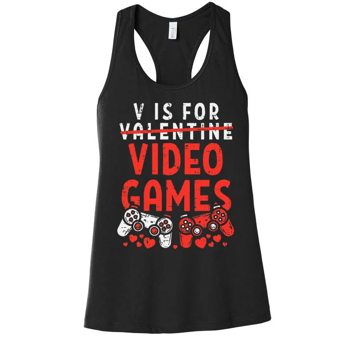 V Is For Video Games Funny Valentines Day Gamer Gift Women's Racerback Tank