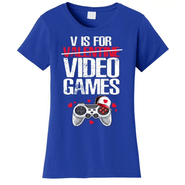 V Is For Video Games Valentines Day Gamer Gift Cute Gift Women's T-Shirt